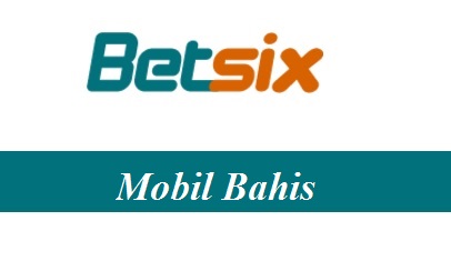 Betsix Mobil Bahis