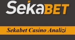 Sekabet Casino Analizi