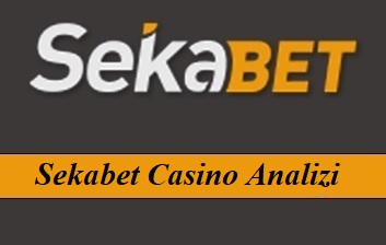 Sekabet Casino Analizi