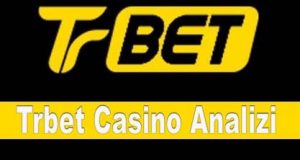 Trbet Casino Analizi