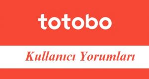 Totobo Kullanıcı Yorumları