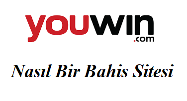 Youwin Nasıl Bir Bahis Sitesi