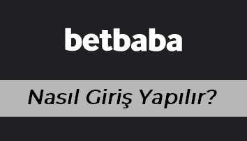 Betbaba Nasıl Giriş Yapılır?