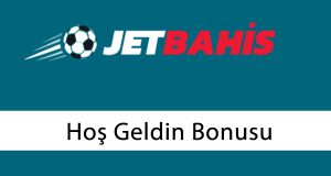 Jetbahis Hoş Geldin Bonusu