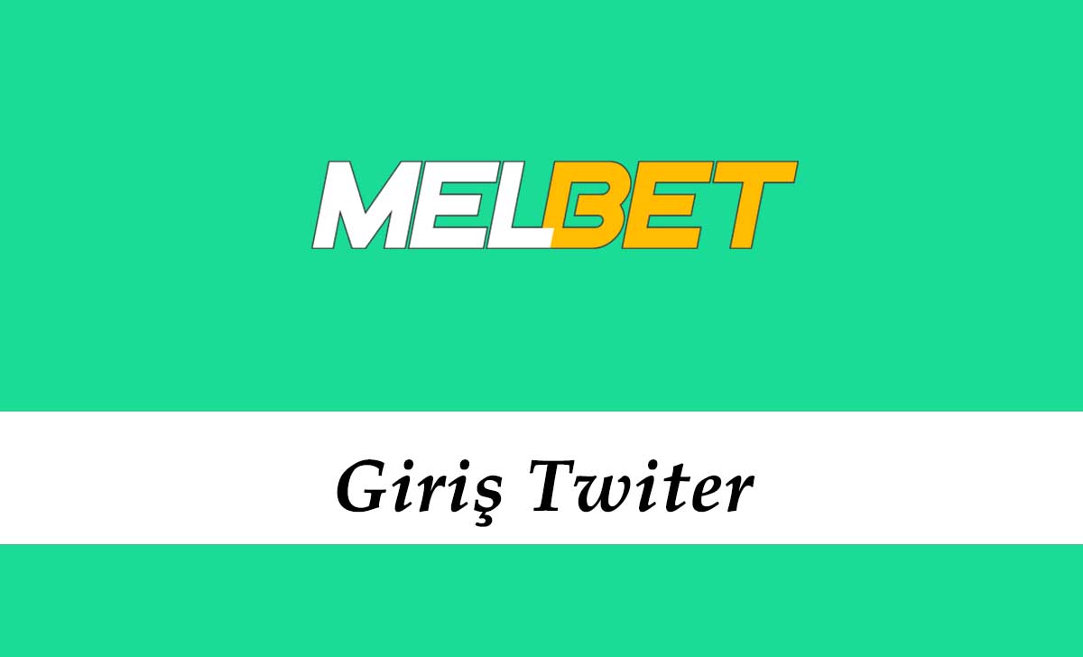 Melbet Giriş Twitter