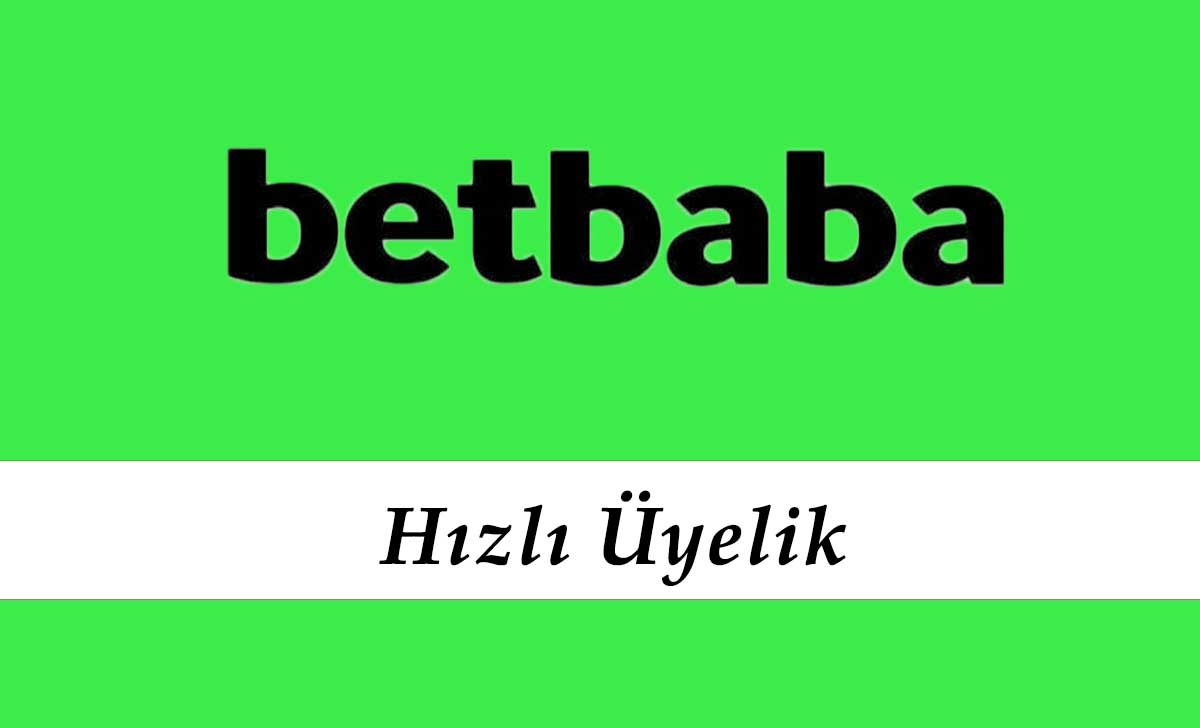 Betbaba Hızlı Üyelik