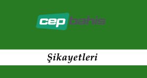 Cepbahis Şikayetleri