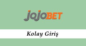 Jojobet Kolay Giriş