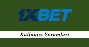 1xbet Kullanıcı Yorumları