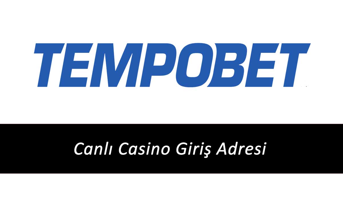 Tempobet Canlı Casino Giriş Adresi