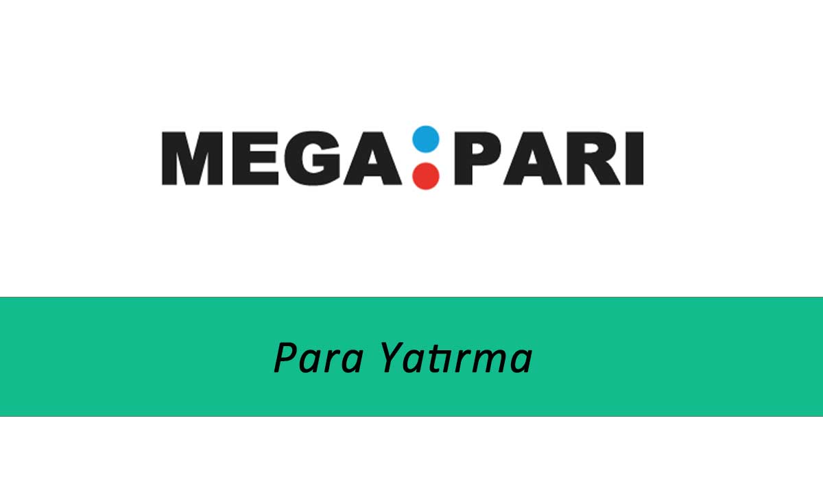 Megapari Para Yatırma