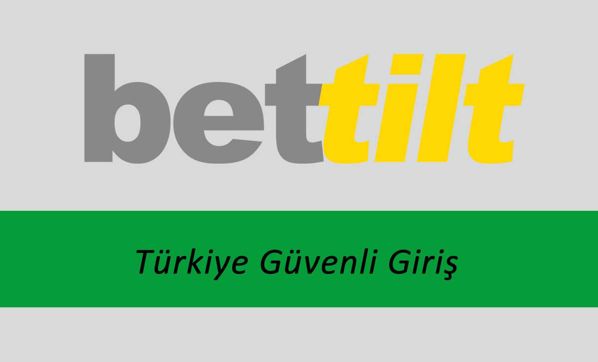 Bettilt Türkiye Güvenli Giriş