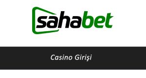 Sahabet Casino Girişi