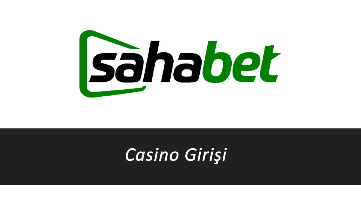 Sahabet Casino Girişi