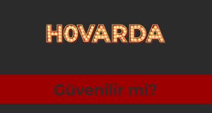 Hovardabet Güvenilir mi
