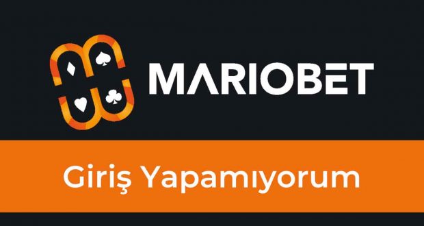 Mariobet Giriş Yapamıyorum