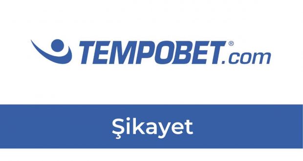 Tempobet Şikayet