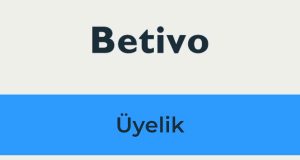 Betivo Üyelik