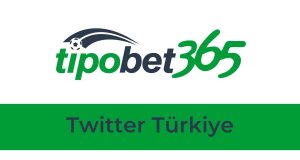 Tipobet Twitter Türkiye