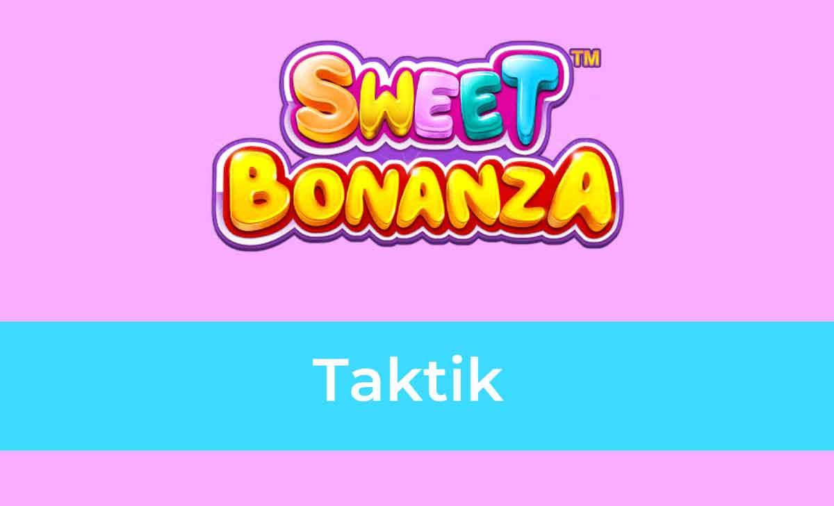 Sweet Bonanza Taktik