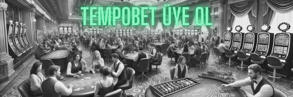 Tempobet Üye Ol